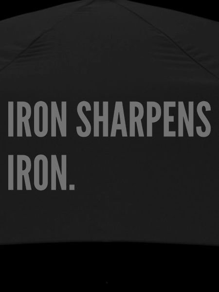 Iron sharpens iron.