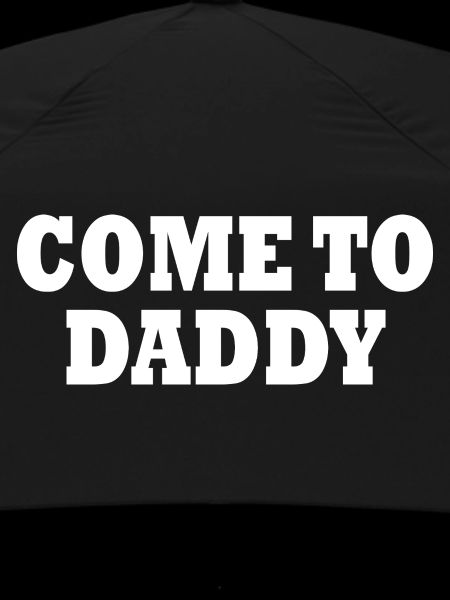come to daddy