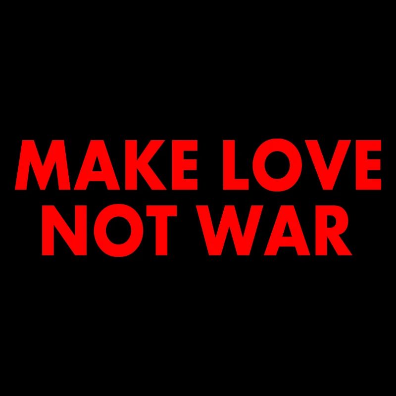 Make love not war