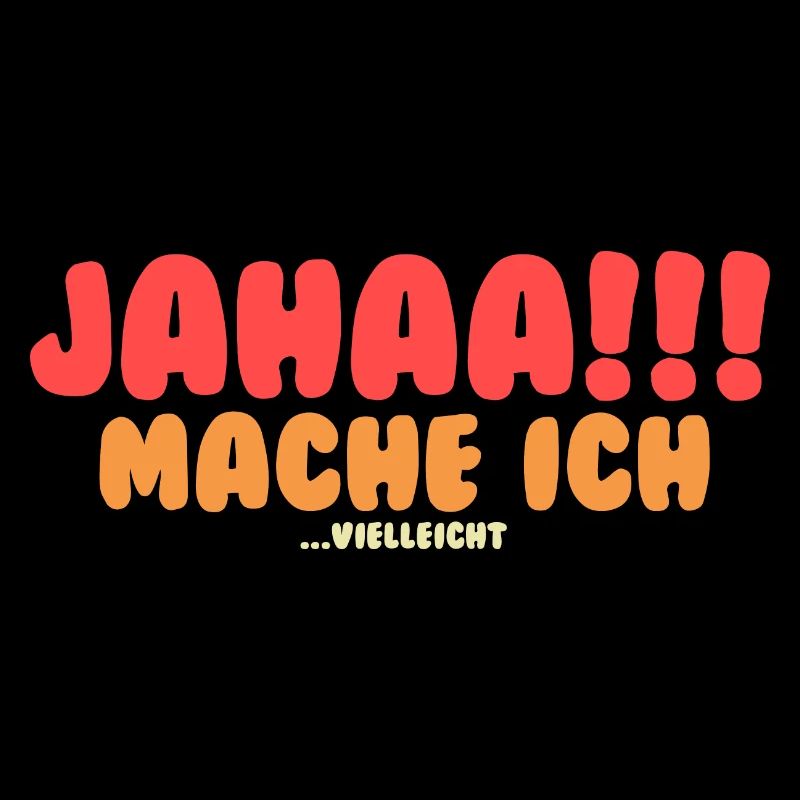 Ja Mache Ich Später Vielleicht