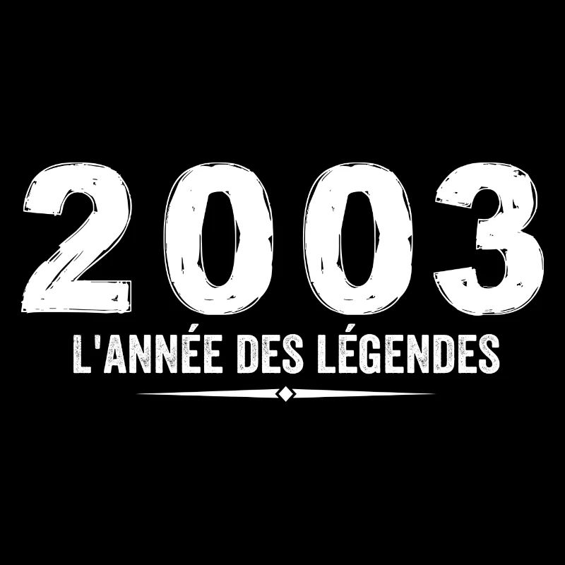 2003 année des legéndes - Cadeau Anniversaire 2003