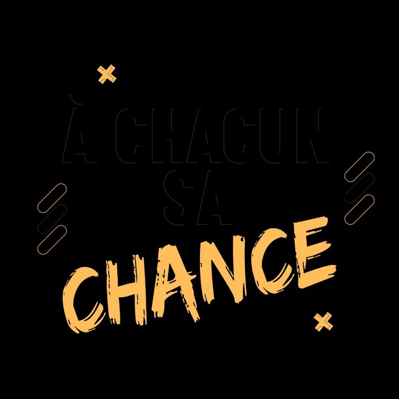 À chacun sa chance