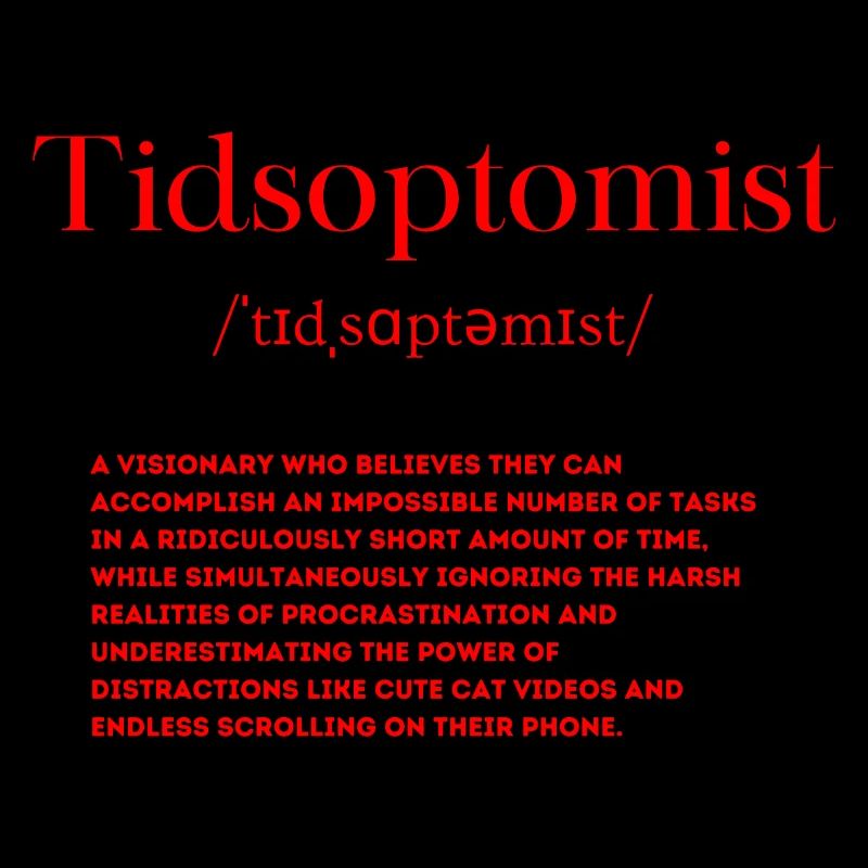 Définition de Tidsoptomist