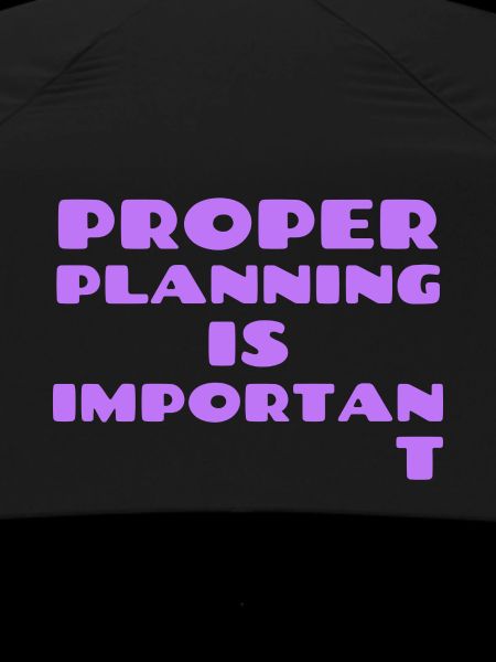 Proper Planning