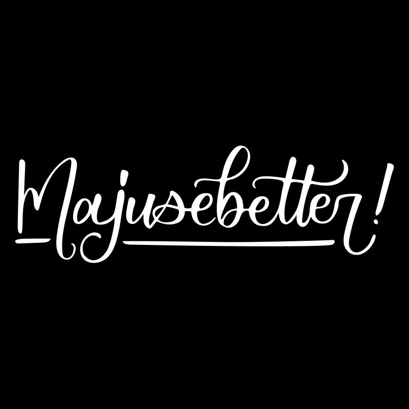Trier Spruch Majusebetter Mosel Dialekt maju