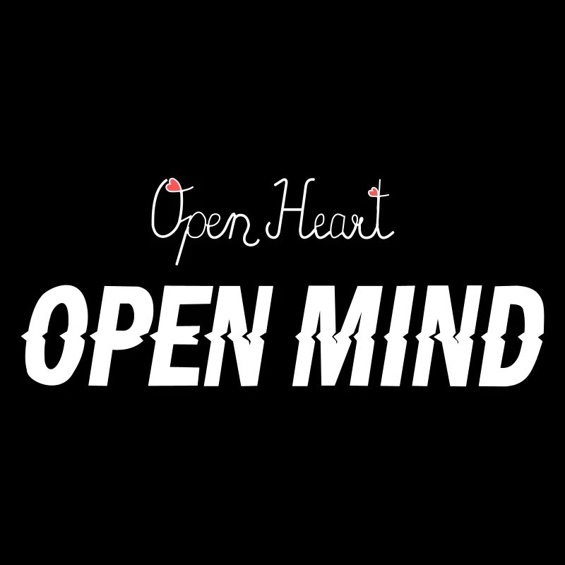 Open heart -Open mind