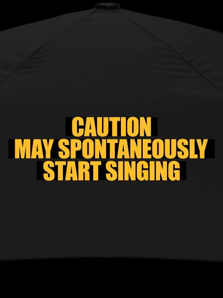 may spontaneously start singing