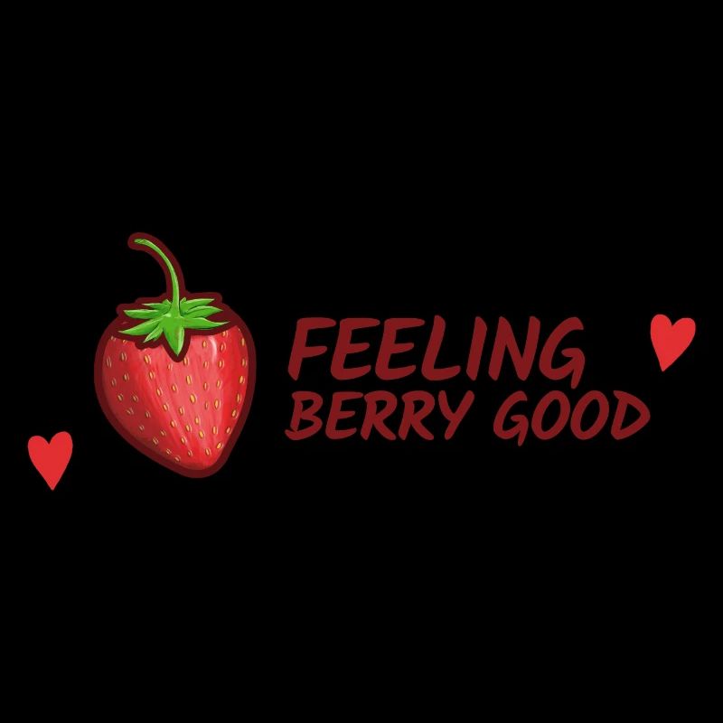 Erdbeeren, sich gut fühlen, lustiger Satz