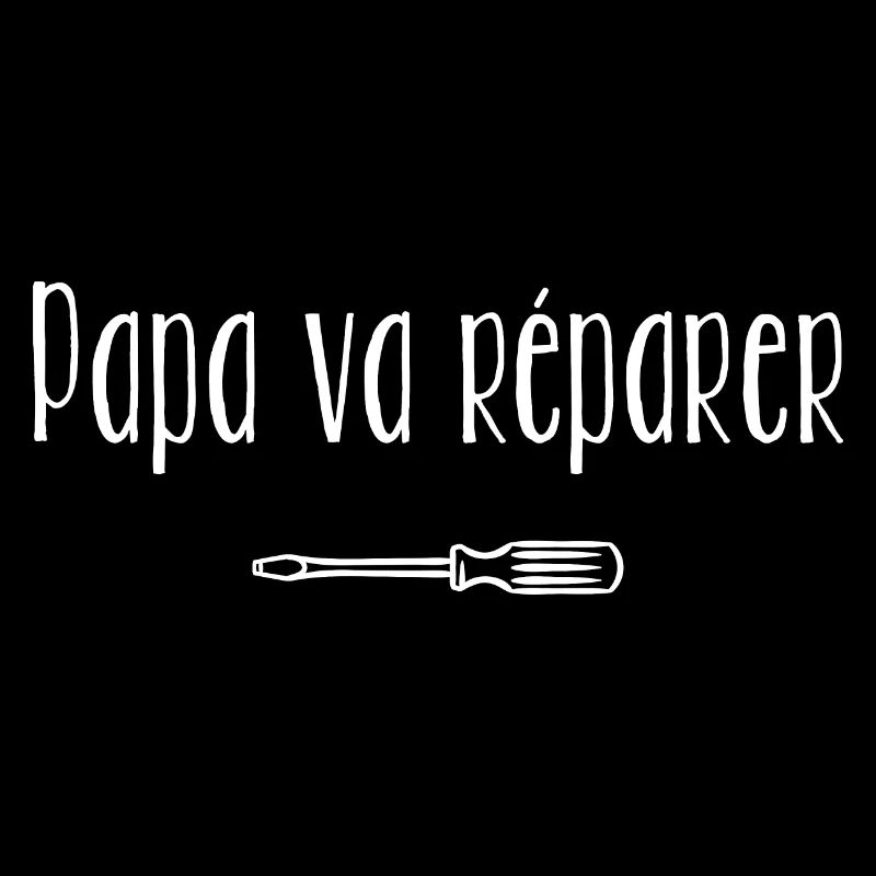 Papa va répare tout