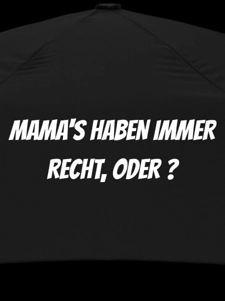 Mom is always right!