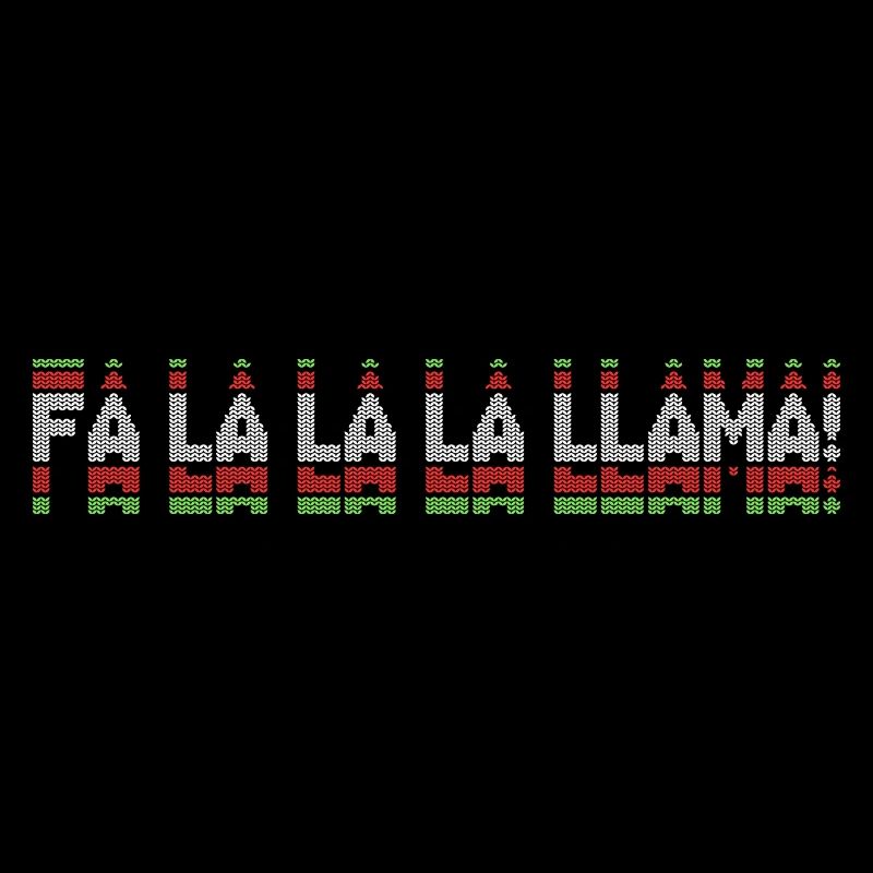 Fa La La La Llama - Ugly Sweater Design