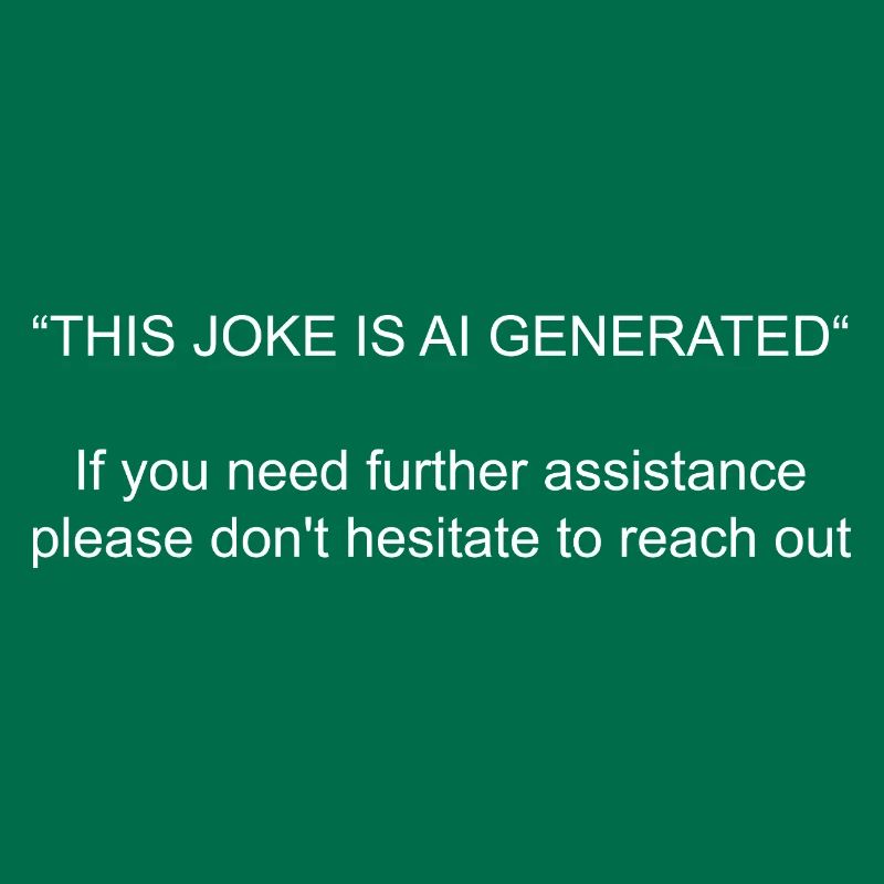 This joke is AI generated