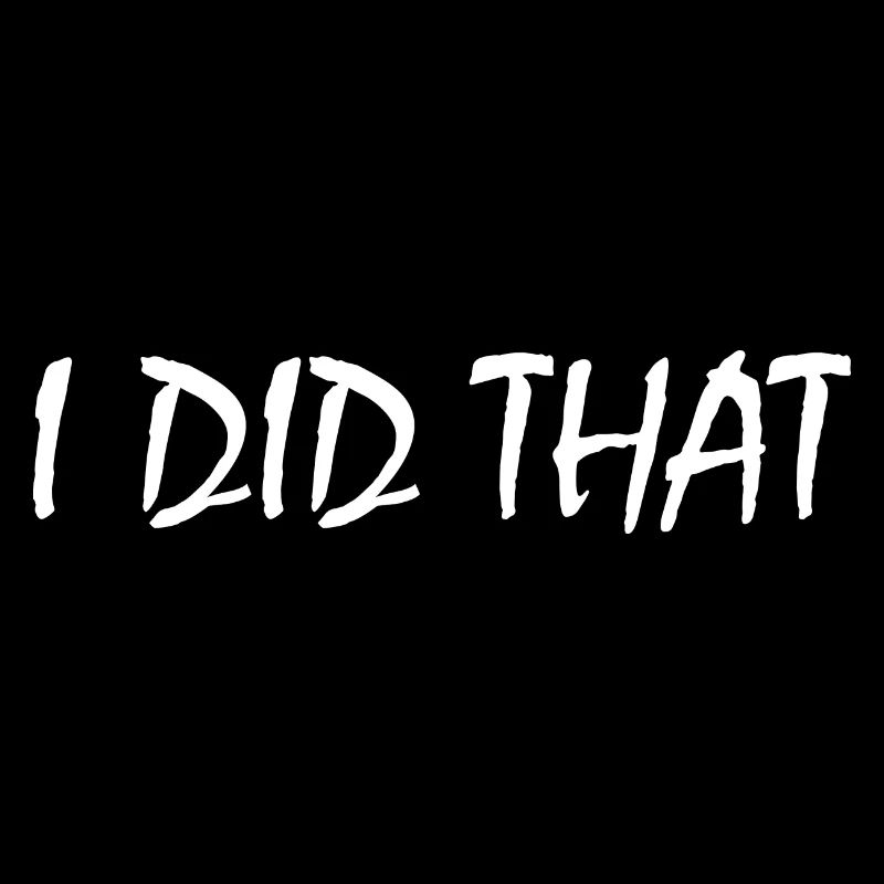 I did that