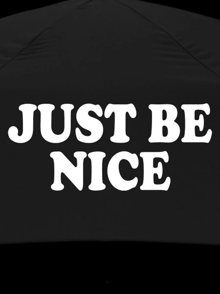 Just be nice