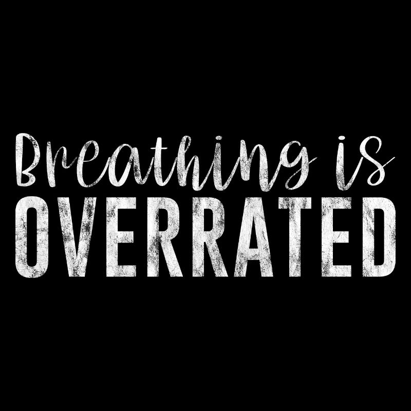 Breathing Is Overrated 3