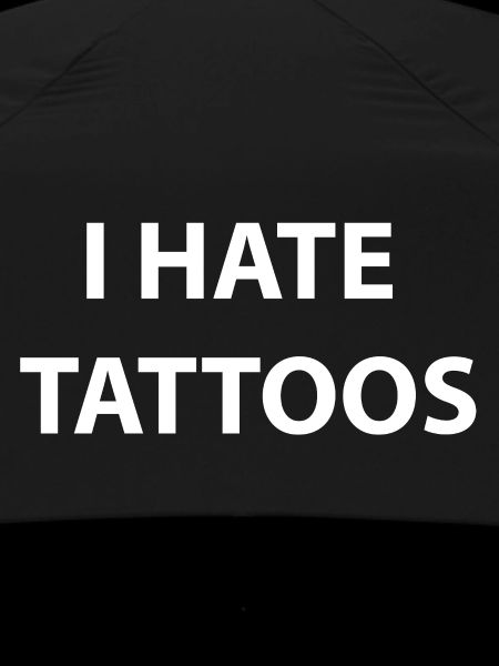 I Hate tattoos 