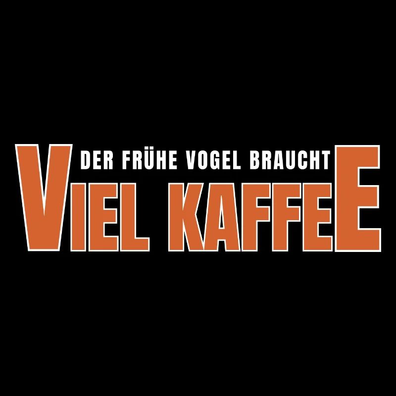 Der Frühe Vogel braucht viel Kaffee