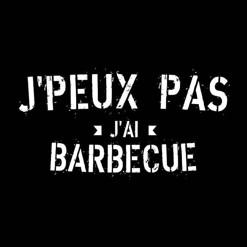 J peux pas j ai barbecue