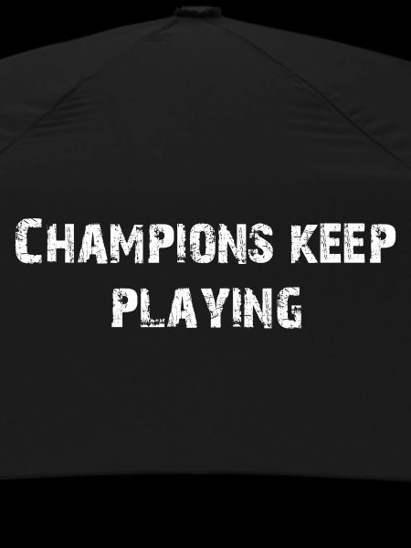 CHAMPIONS KEEP PLAYING