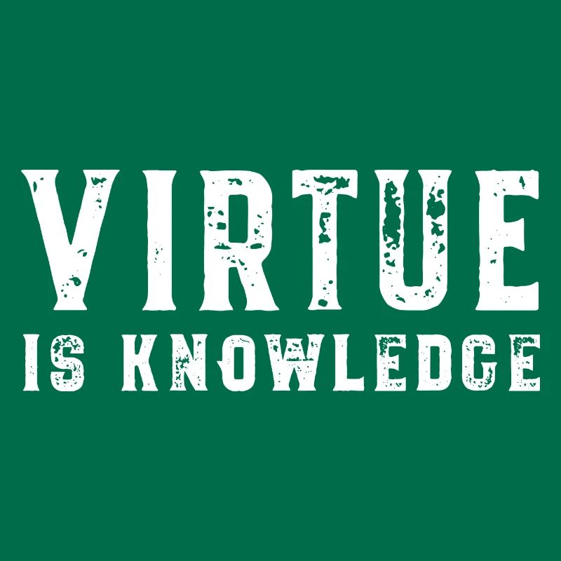 Virtue Is Knowledge Socrates Virtue is Knowledge