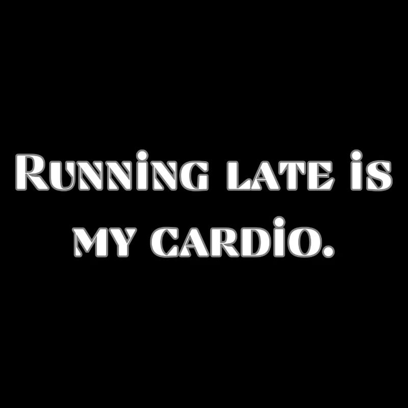 Être en retard, c’est mon cardio