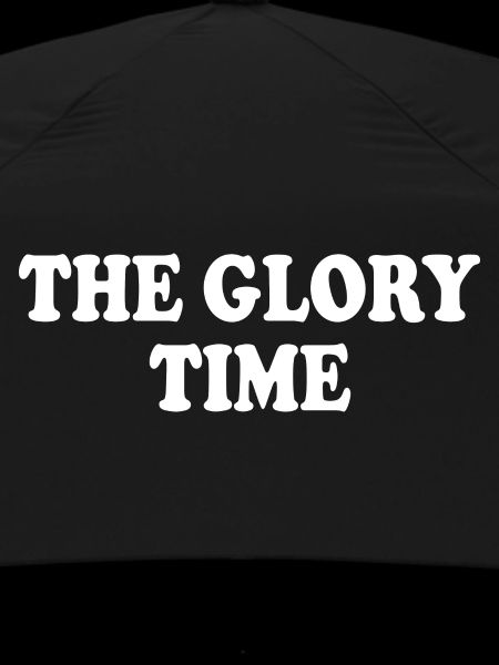 The glory time