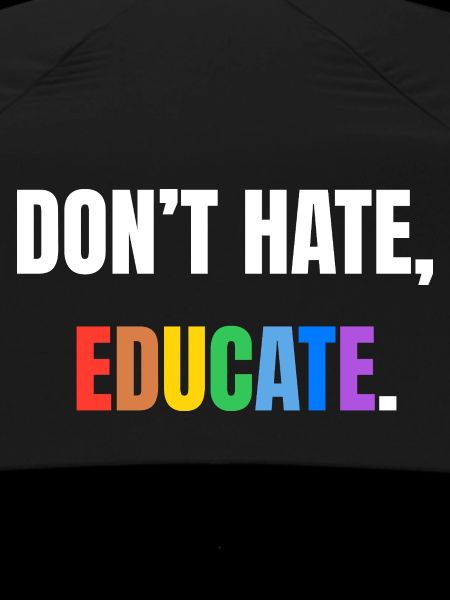 Don’t Hate, Educate | Bunte Botschaft