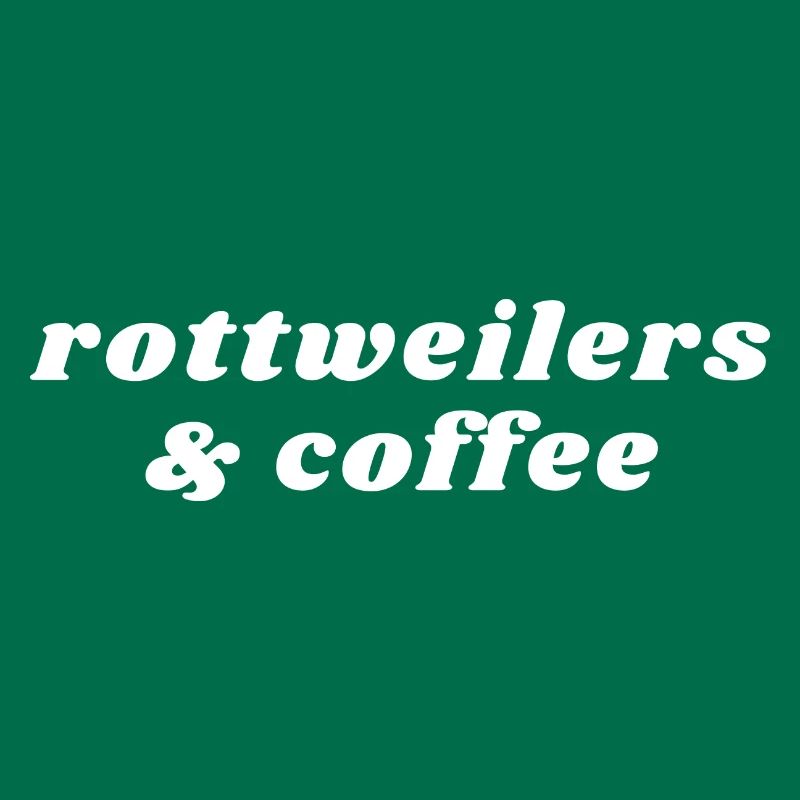 Rottweilers And Coffee - Caffeine