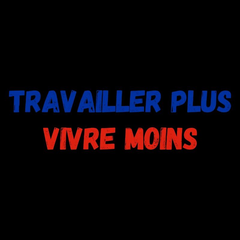 travailler plus vivre moins