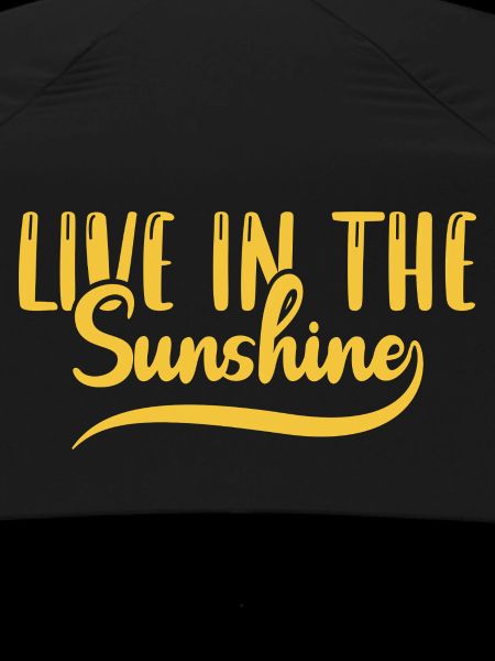 Live in the sunshine