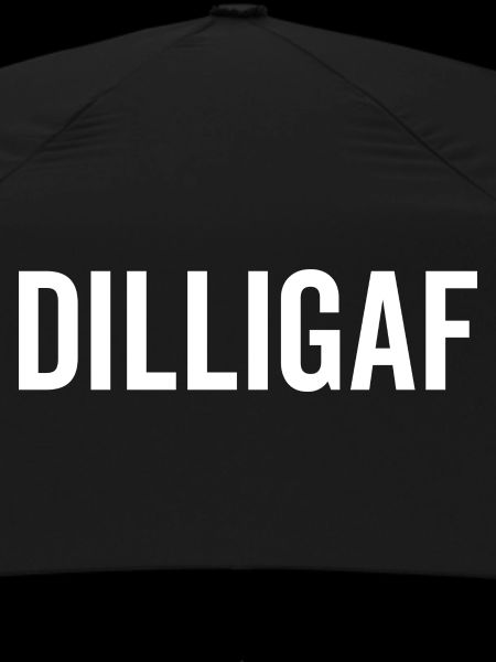 DILLIGAF