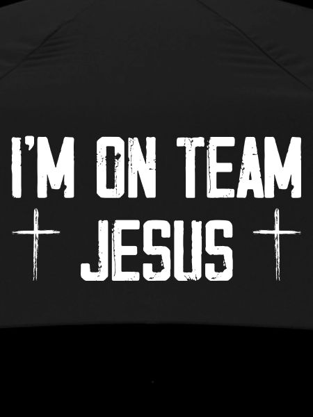 I'm On Team Jesus