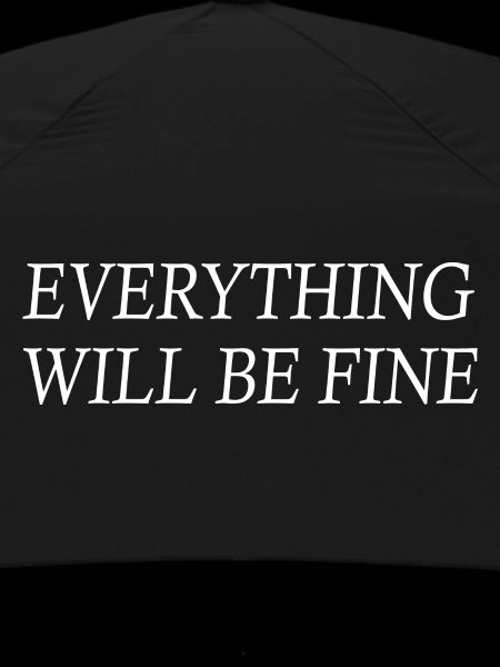 everything will be fine