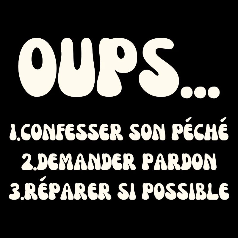 Oups .. 1. Confesser son péché etc