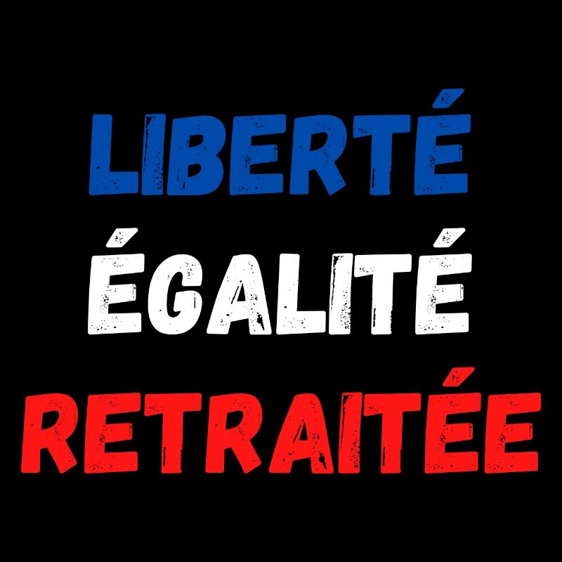 Liberté égalité retraitée