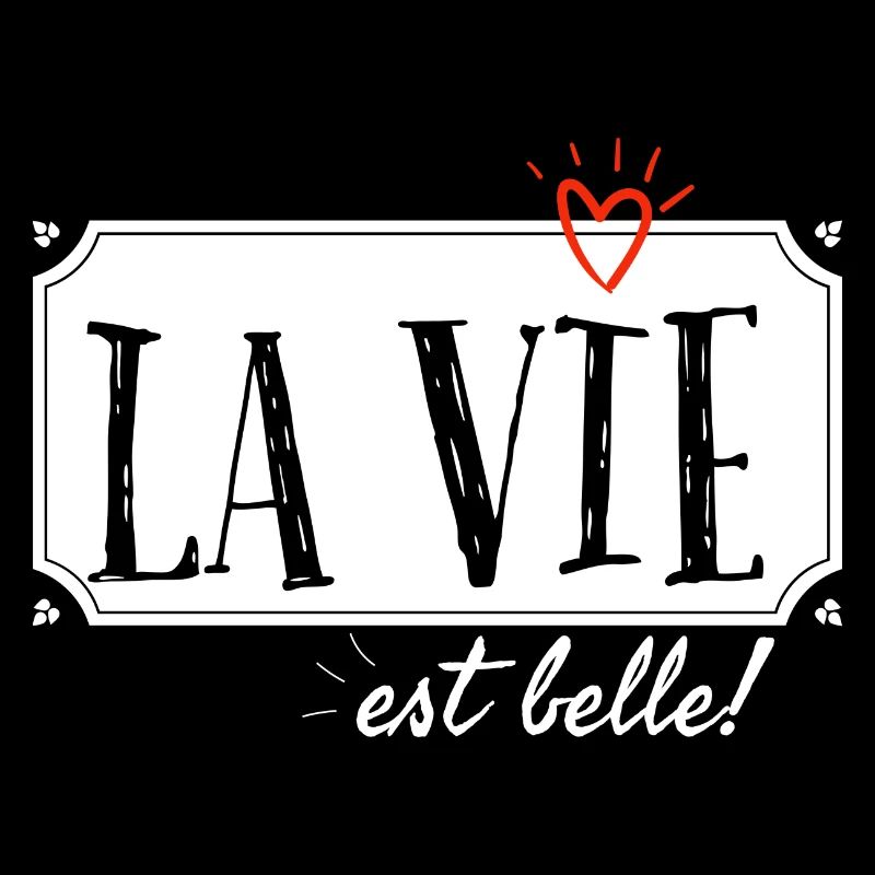 La vie est belle.