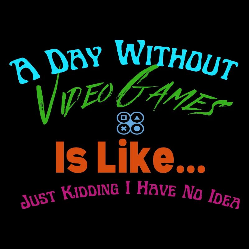 A Day Without Video Games is like...