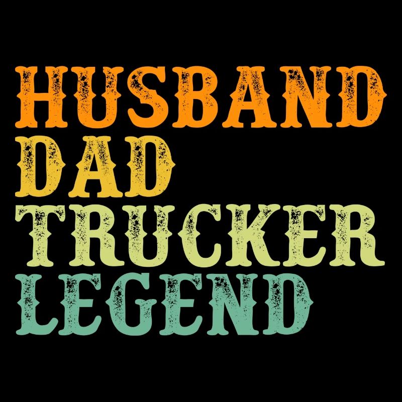 Husband Father Trucker Legend
