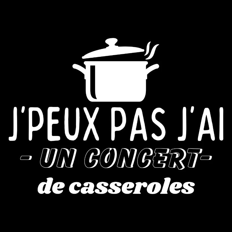J'peux pas, j'ai un concert de casseroles