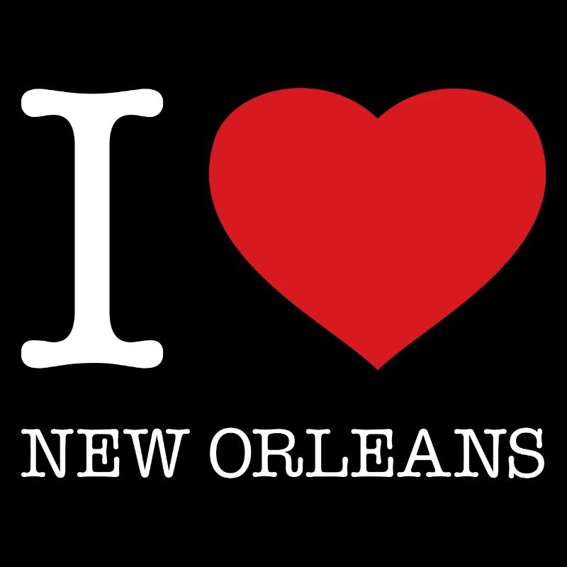 I LOVE NEW ORLEANS