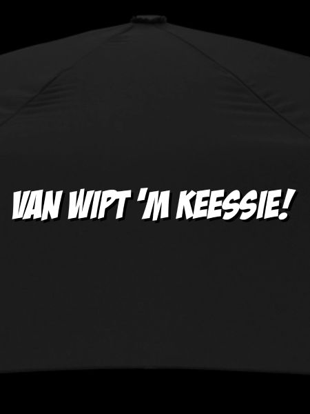Van wipt ́m Keessie!