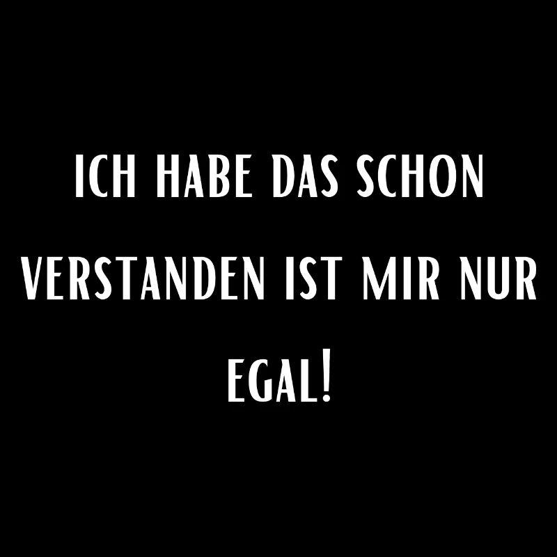 Ist mir egal!