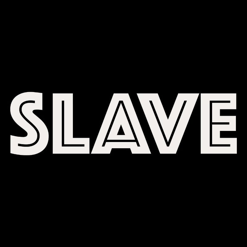 Slave | Slave, funny sayings, sarcasm