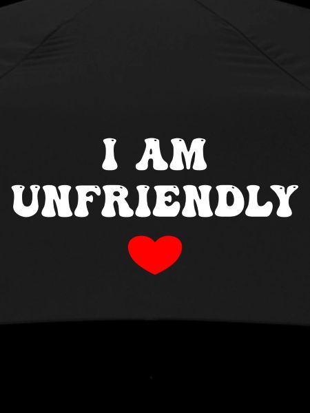 I Am Unfriendly