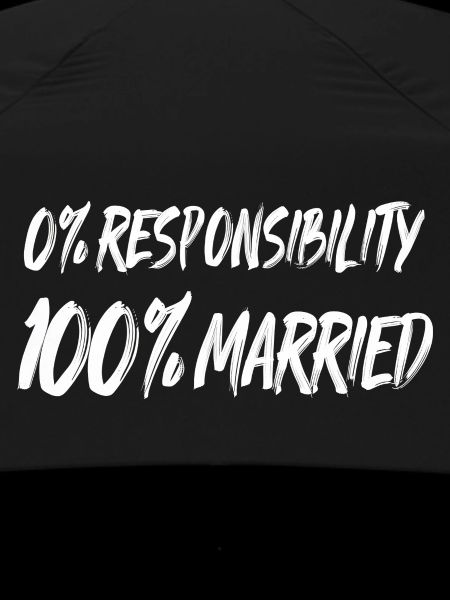 0% Responsibility, 100% Married