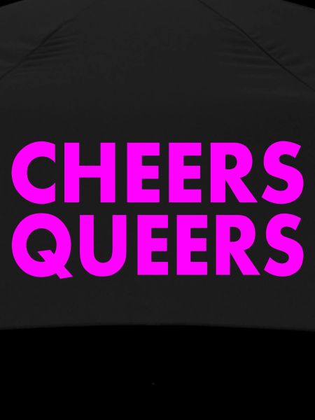 Cheers queers
