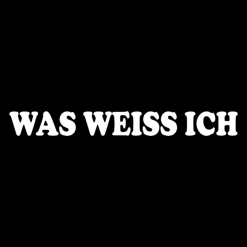 Was weiss ich