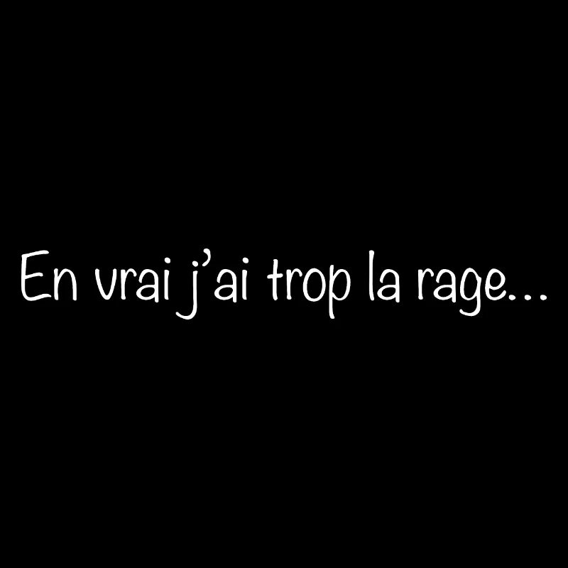En vrai j ai trop la rage white