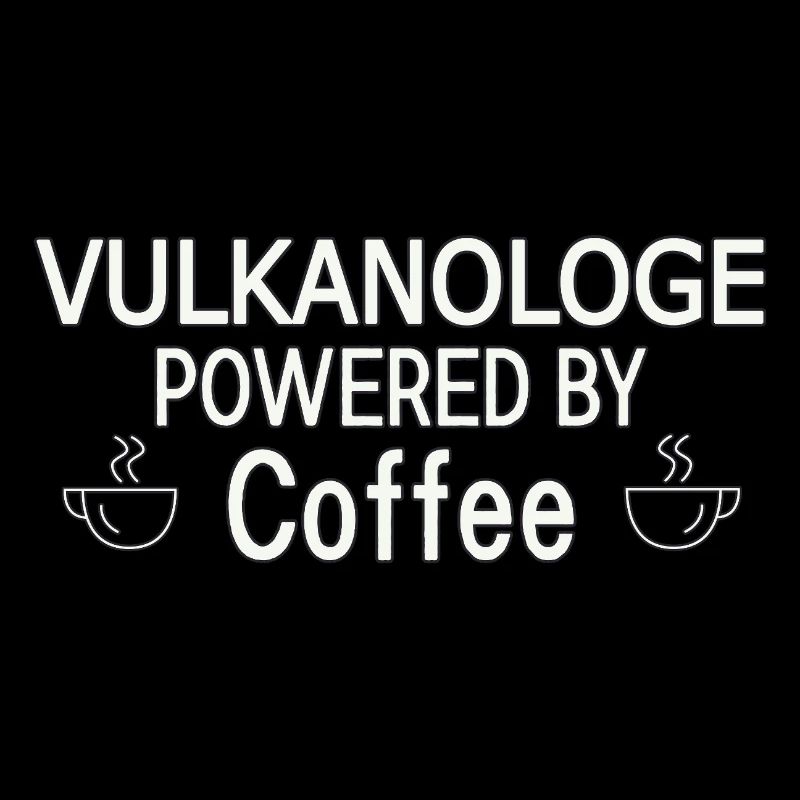 Volcanologist Powered By Coffee Volcanology