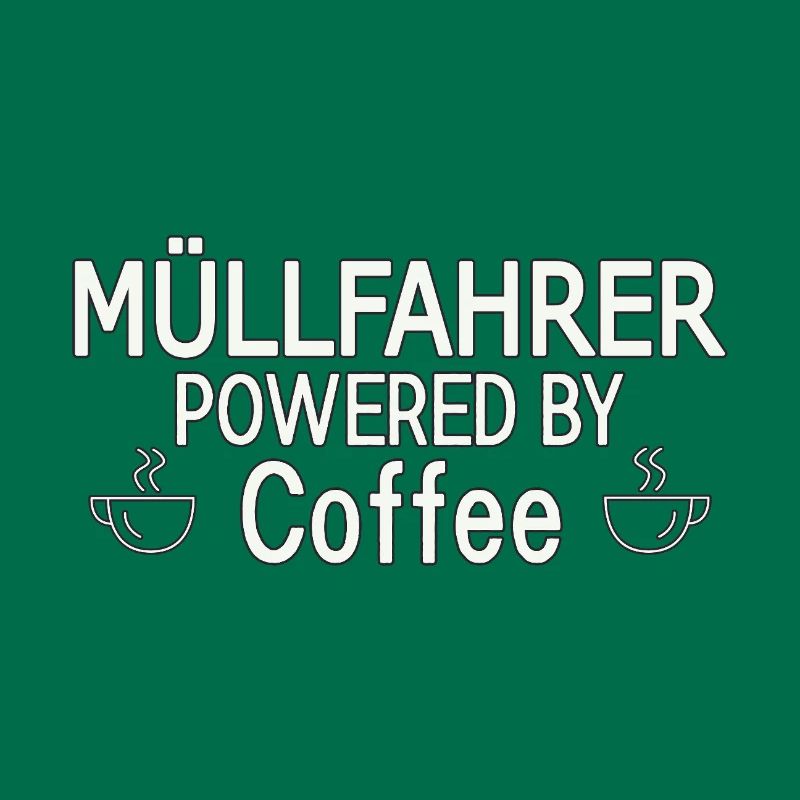 Garbage Driver Powered By Coffee